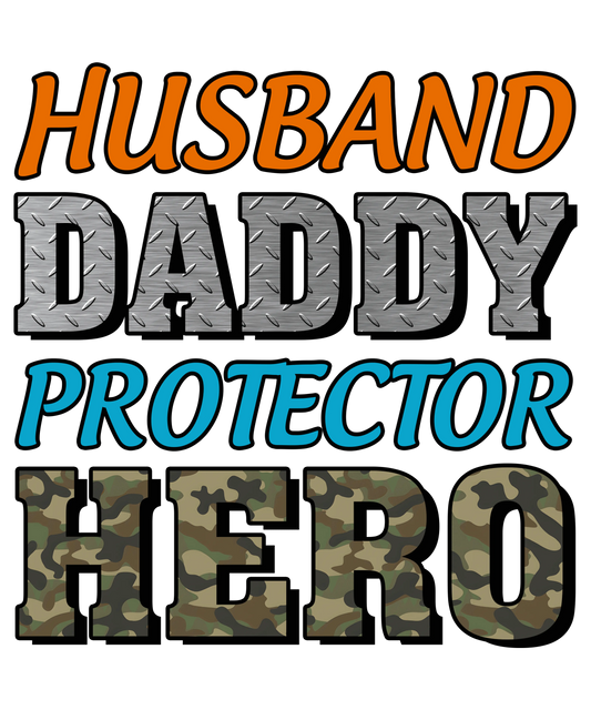 Husband Daddy Protector Hero Design - DTF Ready To Press