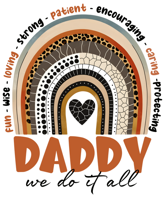 Daddy We Do It All Design - DTF Ready To Press