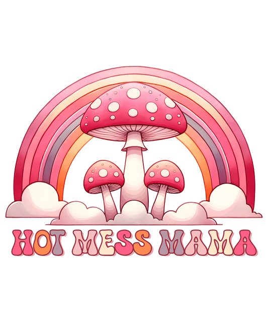 Hot Mess Mama Design - DTF Ready To Press