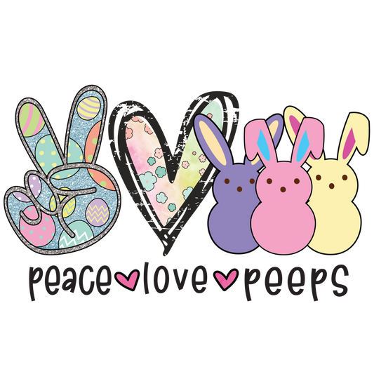 Peace Love Peeps Easter Design - DTF Ready To Press