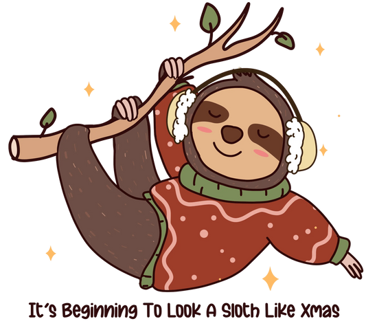 Beginning To Look A Sioth Christmas Design - DTF Ready To Press
