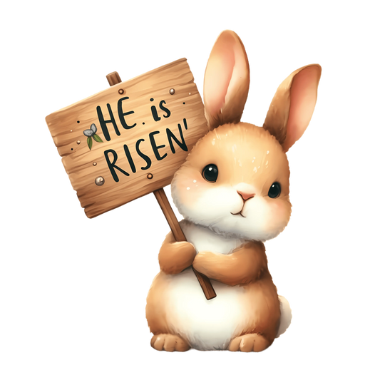 He Is Risen Cute Bunny Easter Design - DTF Ready To Press
