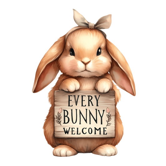 Every Bunny Welcome Easter Design - DTF Ready To Press