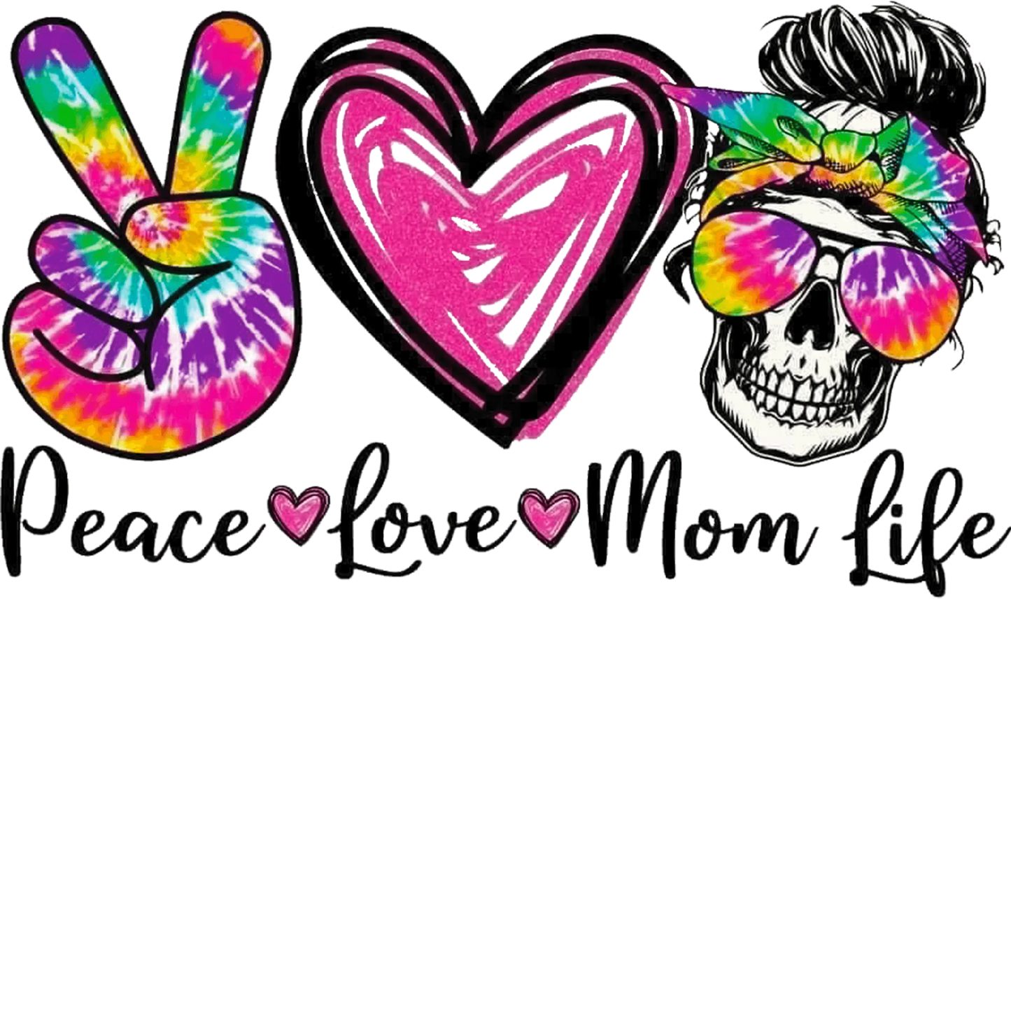 Peace Love Mom Life Design - DTF Ready To Press