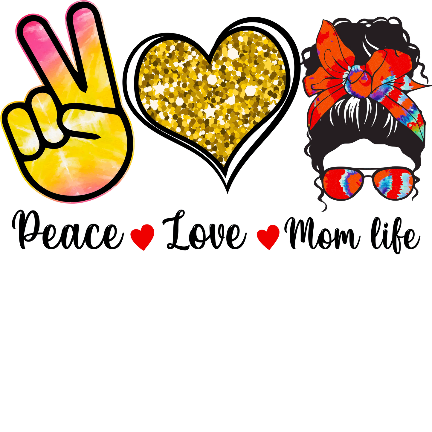 Peace Love Mom Life Design - DTF Ready To Press