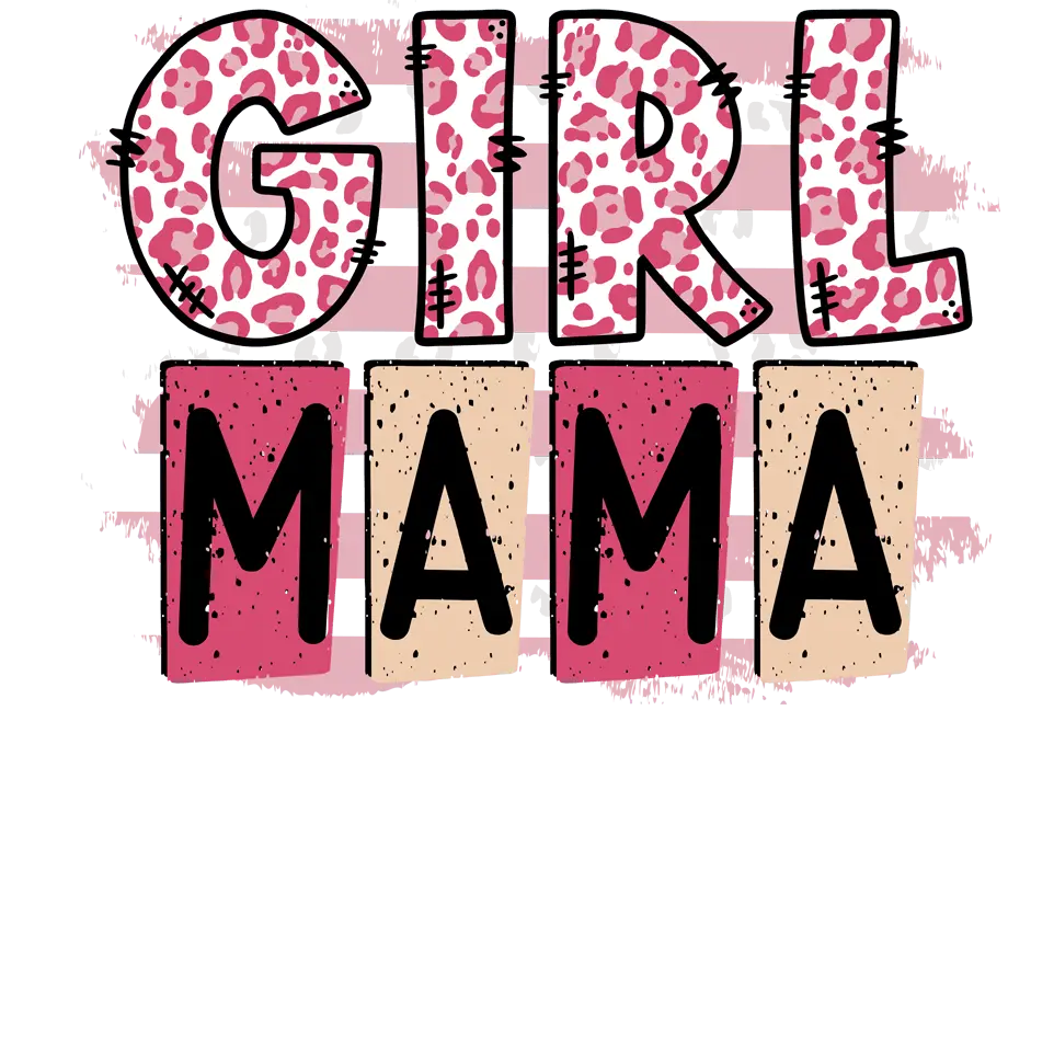 Girl Mama Design - DTF Ready To Press
