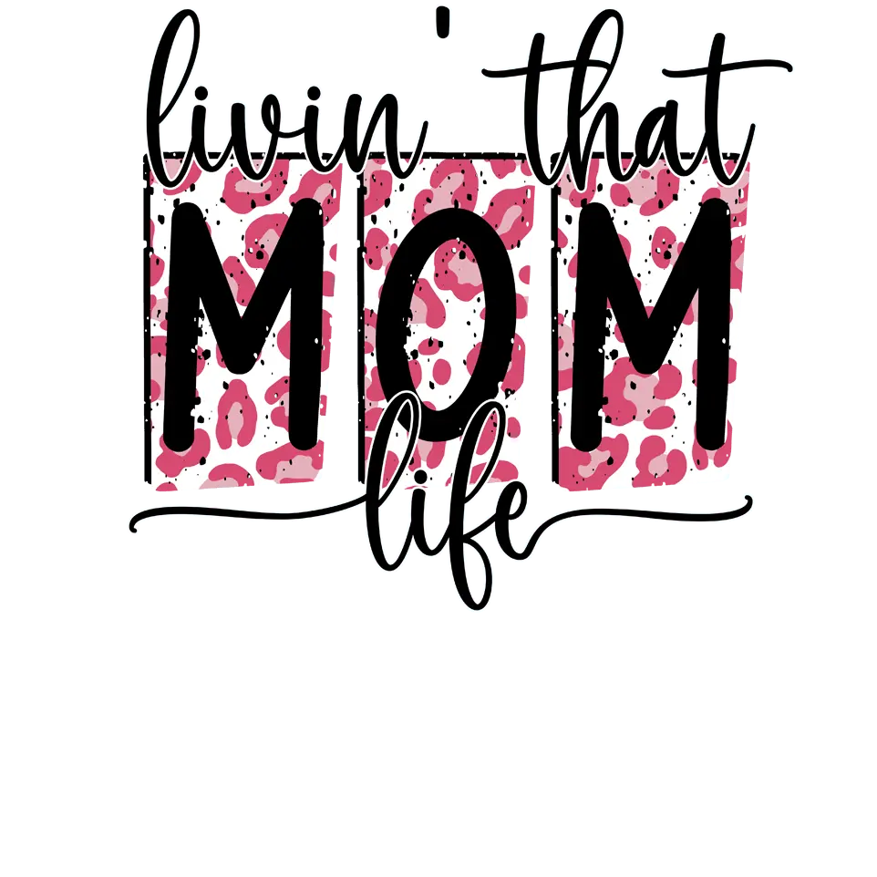 Mom Life Design - DTF Ready To Press