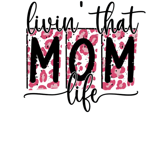 Mom Life Design - DTF Ready To Press