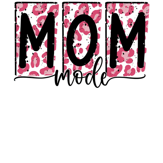 Cute Mom Mode Design - DTF Ready To Press