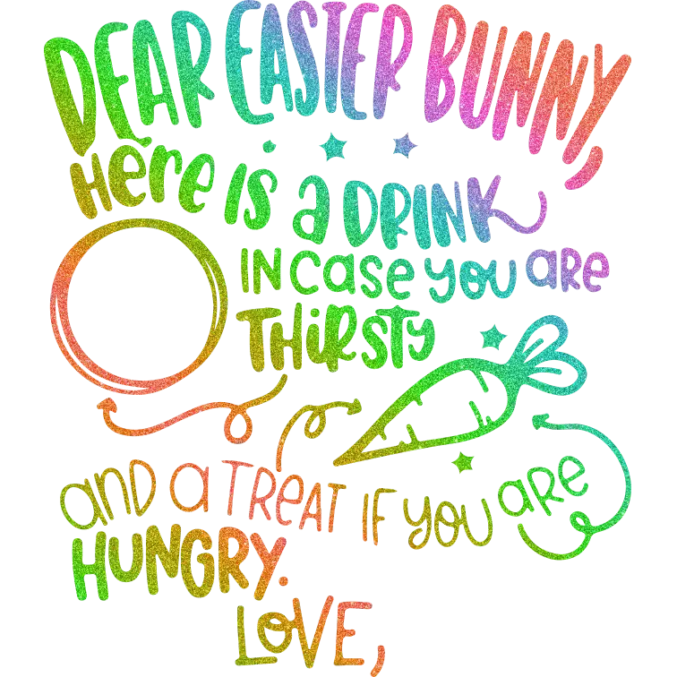 Dear Easter Bunny Design - DTF Ready To Press