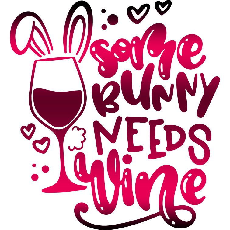 Some Bunny Needs Vine Easter Design - DTF Ready To Press
