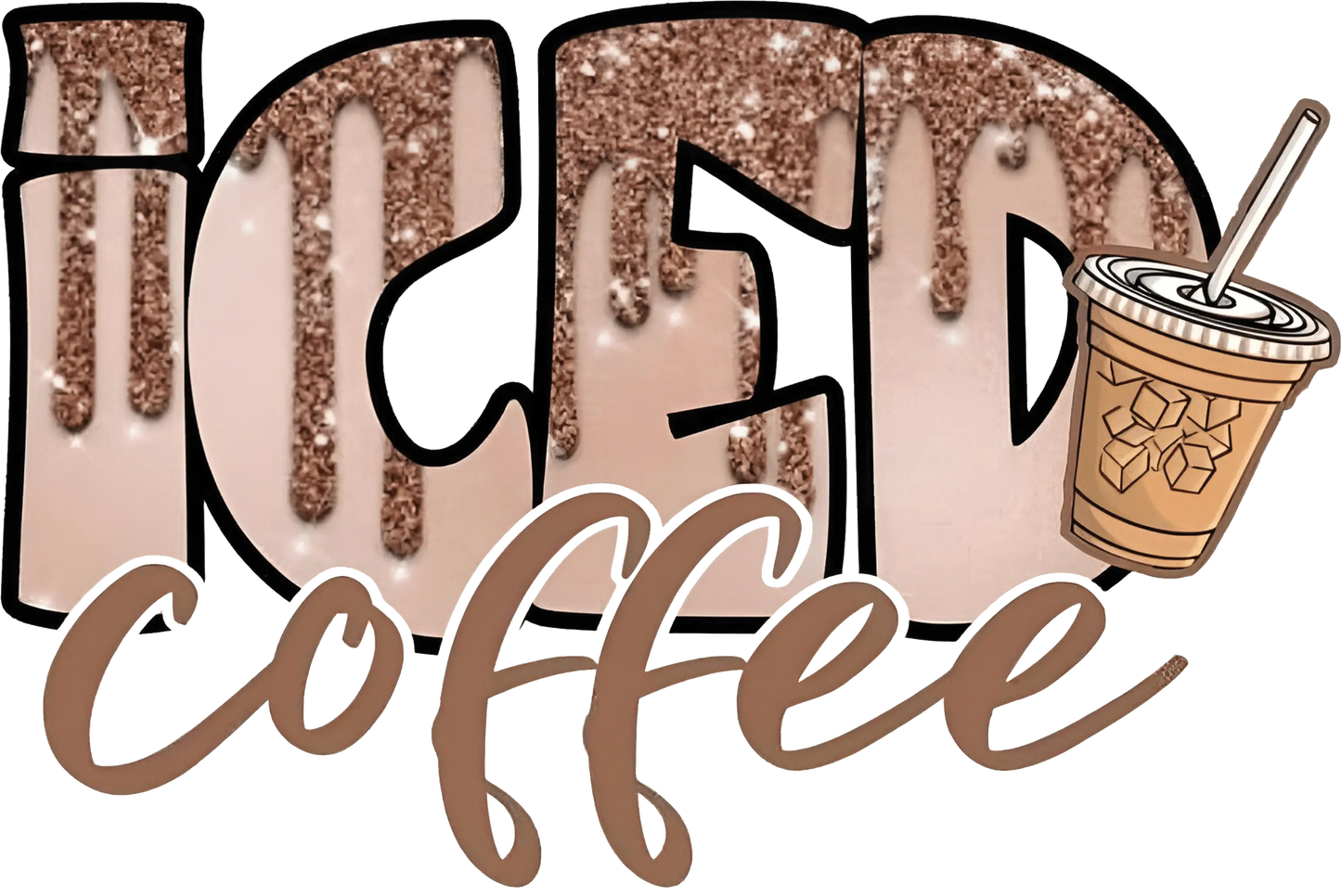 Iced Coffee Design - DTF Ready To Press