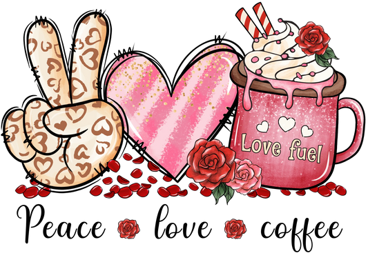 Peace Love Coffee Valentine's Day Design - DTF Ready To Press