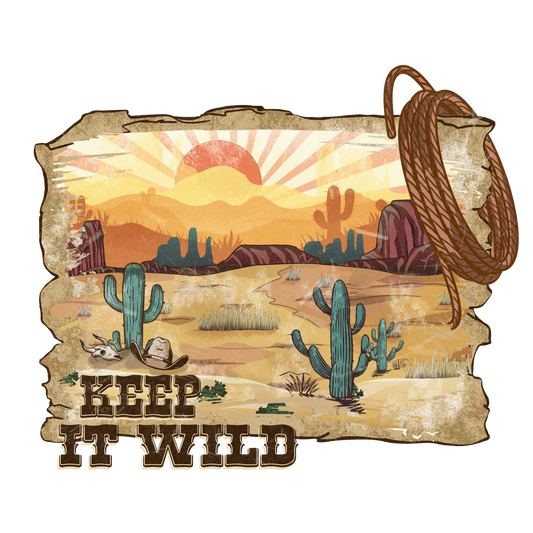 Keep It Wild Western Design - DTF Ready To Press