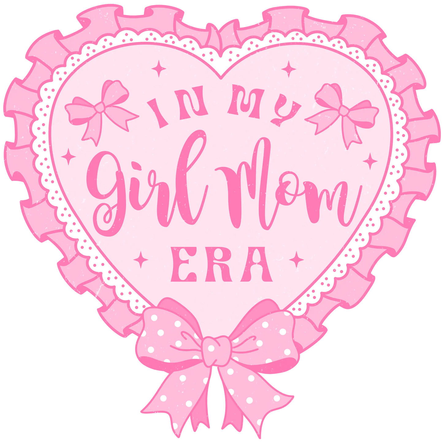 In My Girl Mom Era Design - DTF Ready To Press