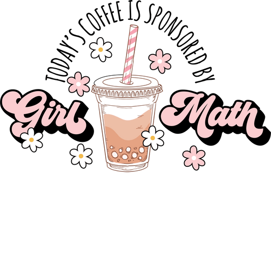 Girl Math Design - DTF Ready To Press