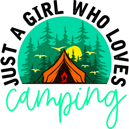 Just A Girl Who Loves Camping Design - DTF Ready To Press