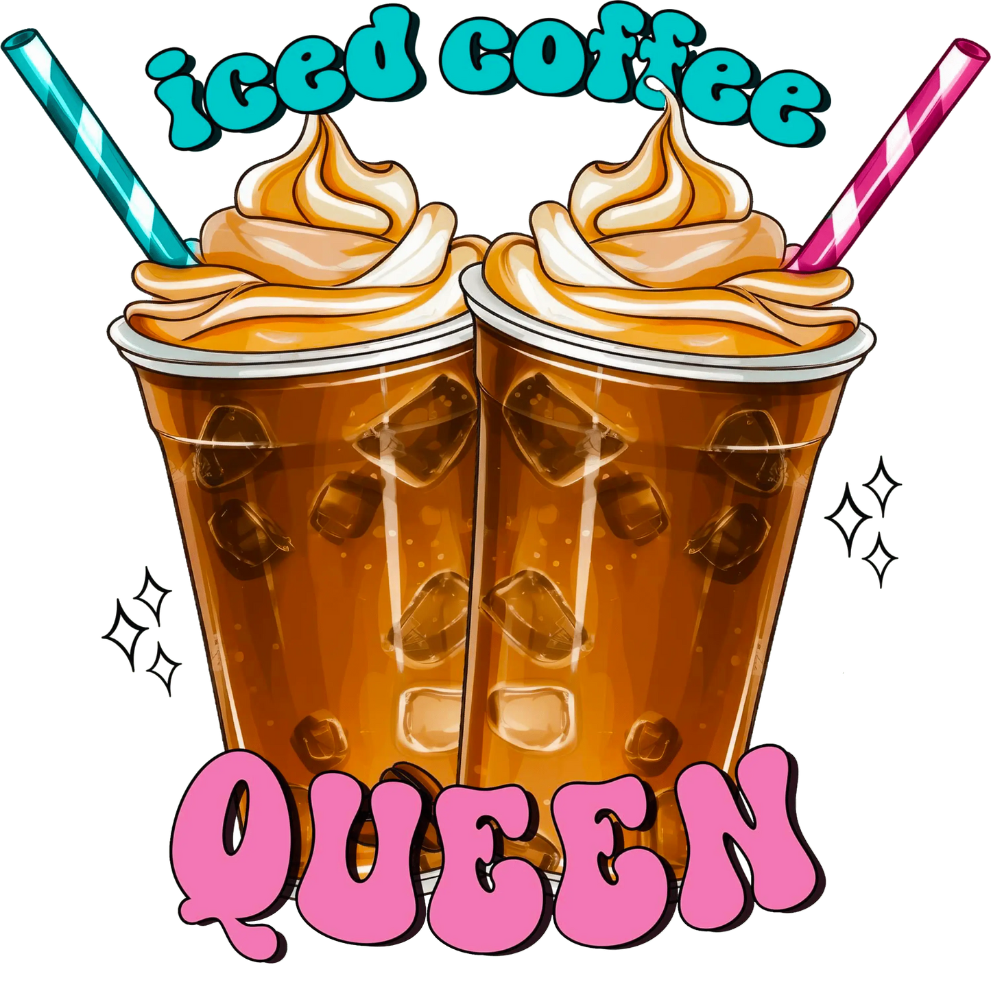 Iced Coffee Queen Design - DTF Ready To Press