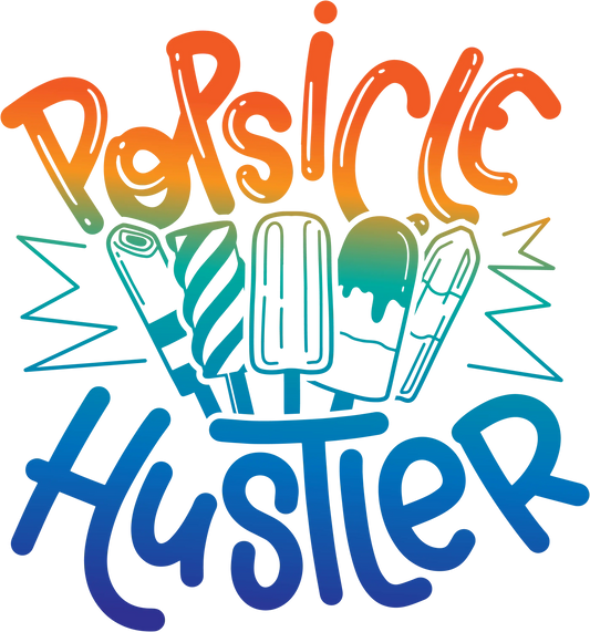 Popsicle Hustler Summer Design - DTF Ready To Press