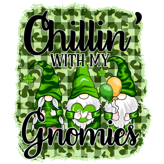 Chilling With My Gnomies Saint Patrick Design - DTF Ready To Press