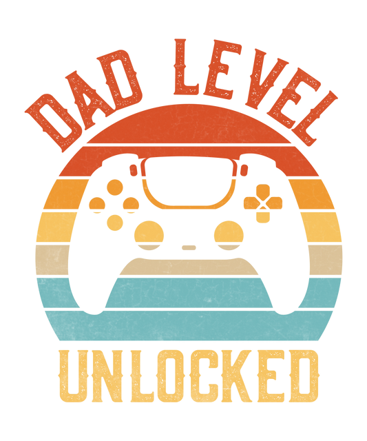 Dad Level Unlocked Design - DTF Ready To Press