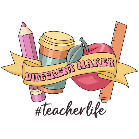 Different Maker Teacher Life Design - DTF Ready To Press