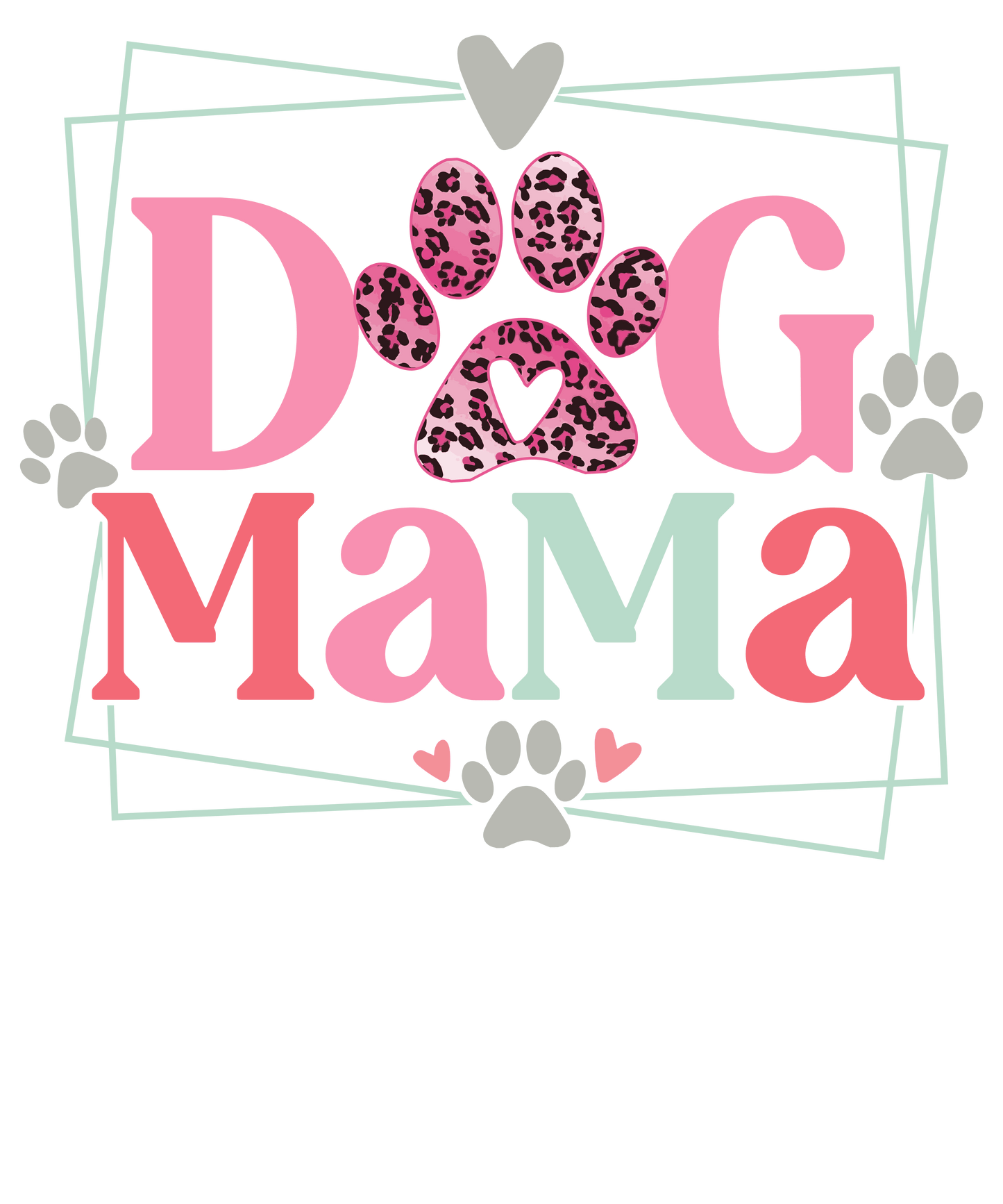 Dog Mama Design - DTF Ready To Press
