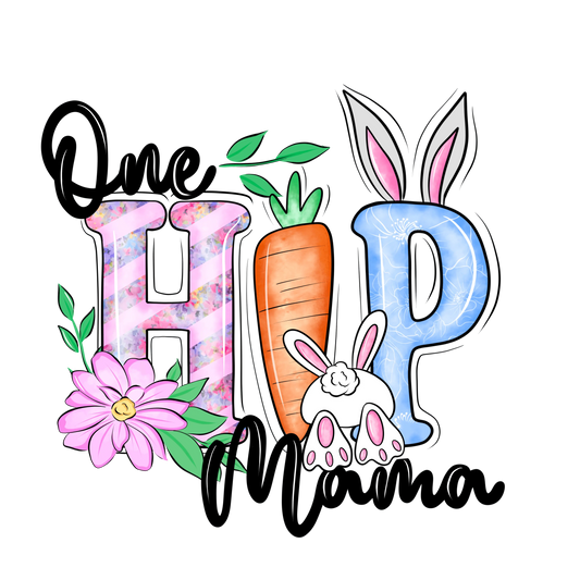 One Hip Mama Easter Bunny Design - DTF Ready To Press