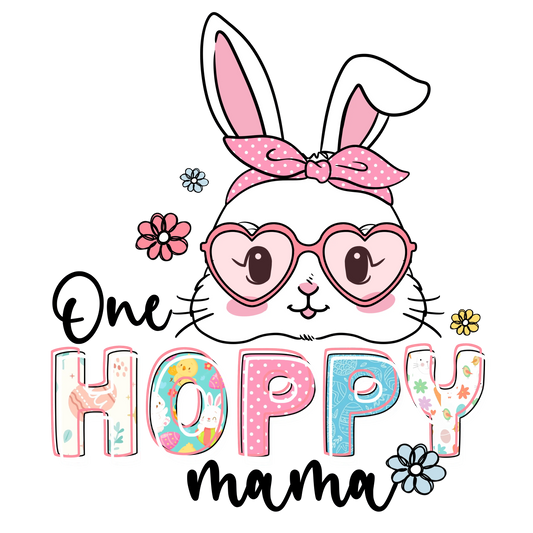 One Hoppy Mama Easter Design - DTF Ready To Press