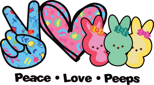 Peace Love Peeps Easter Design - DTF Ready To Press