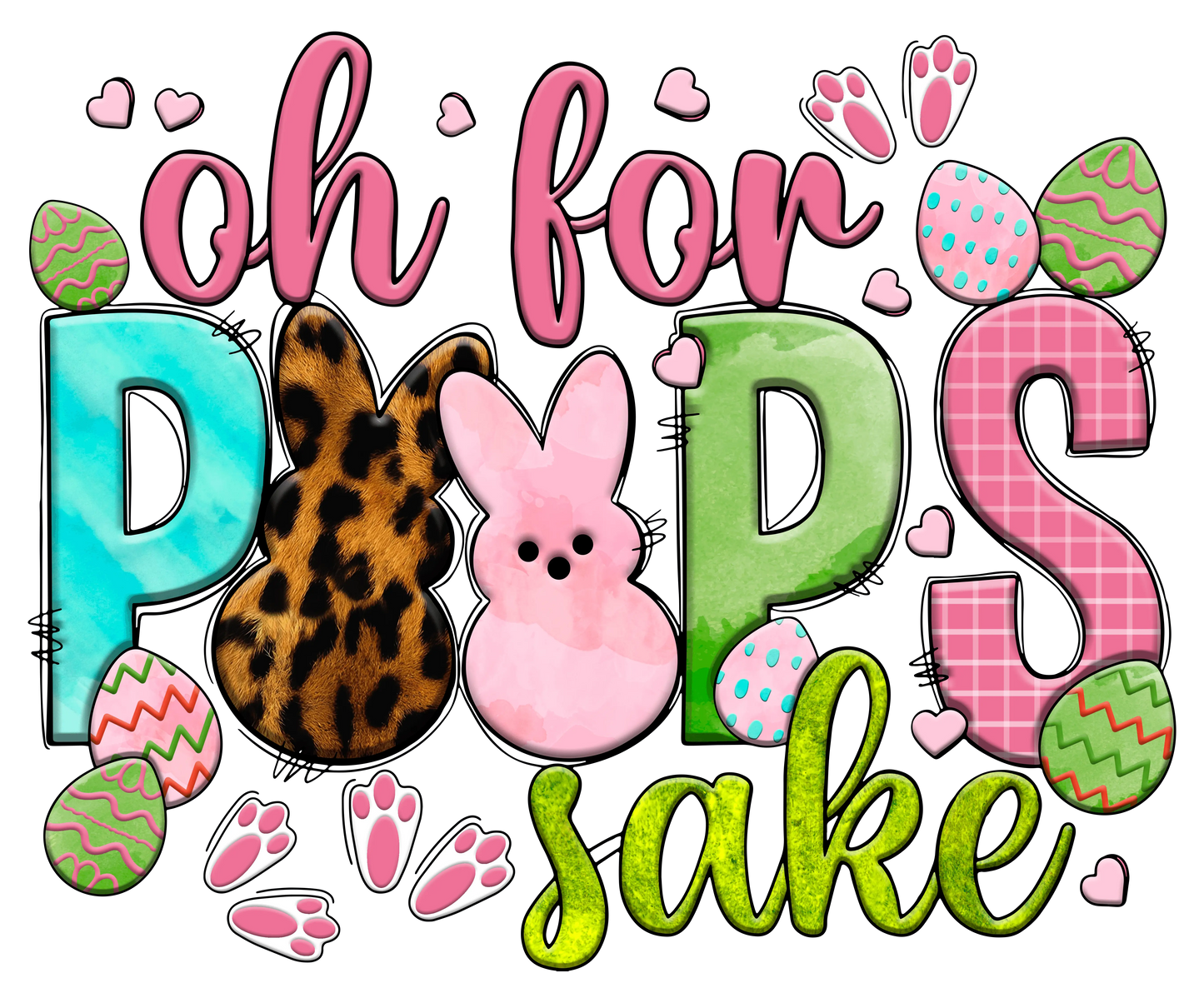 Oh For Peeps Sake Easter Leopard Design - DTF Ready To Press