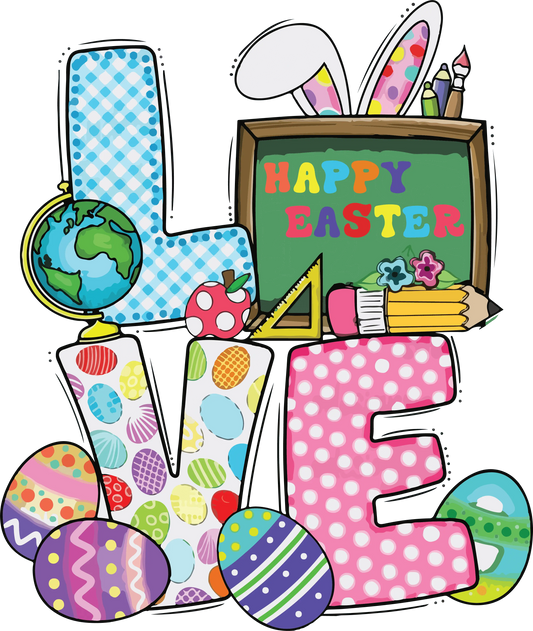 Happy Easter Love School Design - DTF Ready To Press