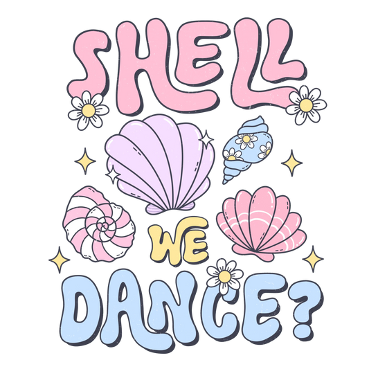 Shell We Dance Design - DTF Ready To Press
