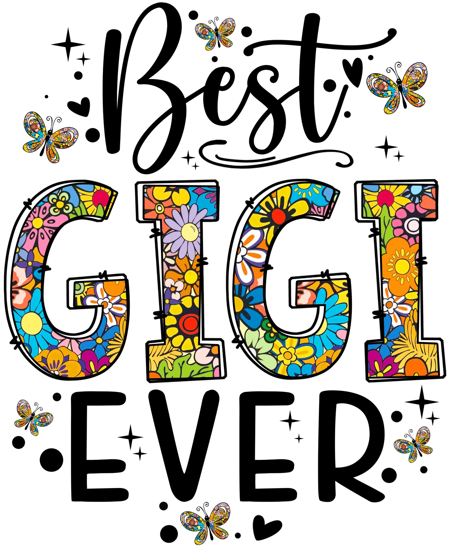 Best Gigi Ever Design - DTF Ready To Press