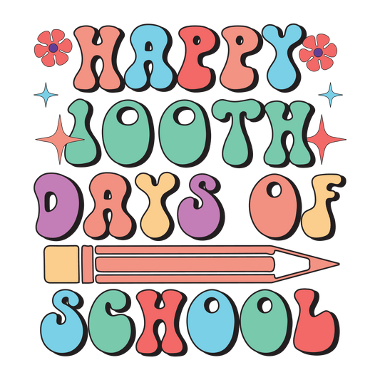 Happy 100th Days Of School Party Design - DTF Ready To Press