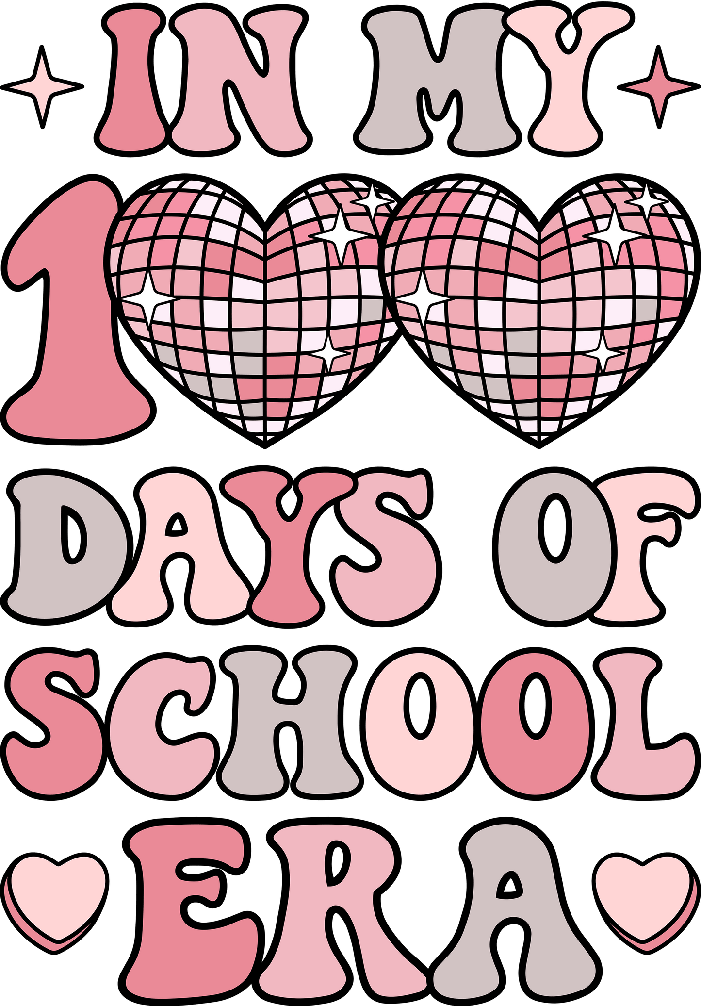 In My 100 Days Of School Era Design - DTF Ready To Press