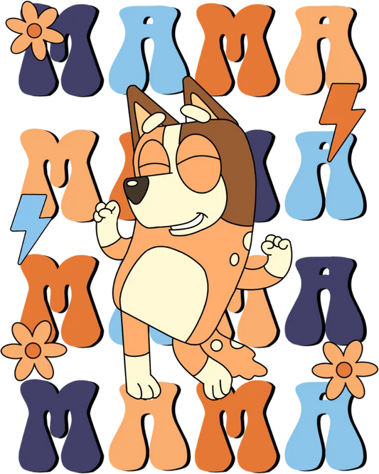 Mama Bluey Design - DTF Ready To Press