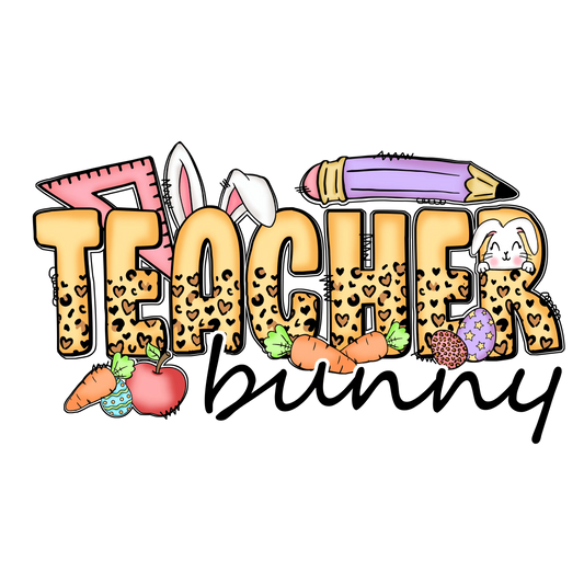 Teacher Bunny Easter Design - DTF Ready To Press