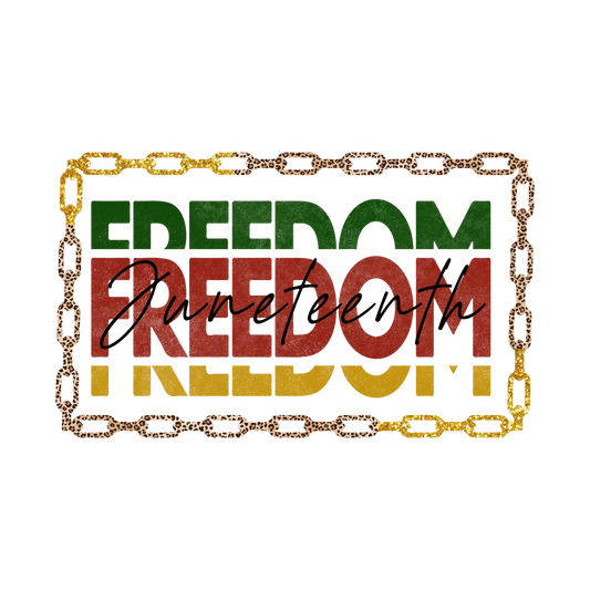Freedom Juneteenth Design - DTF Ready To Press