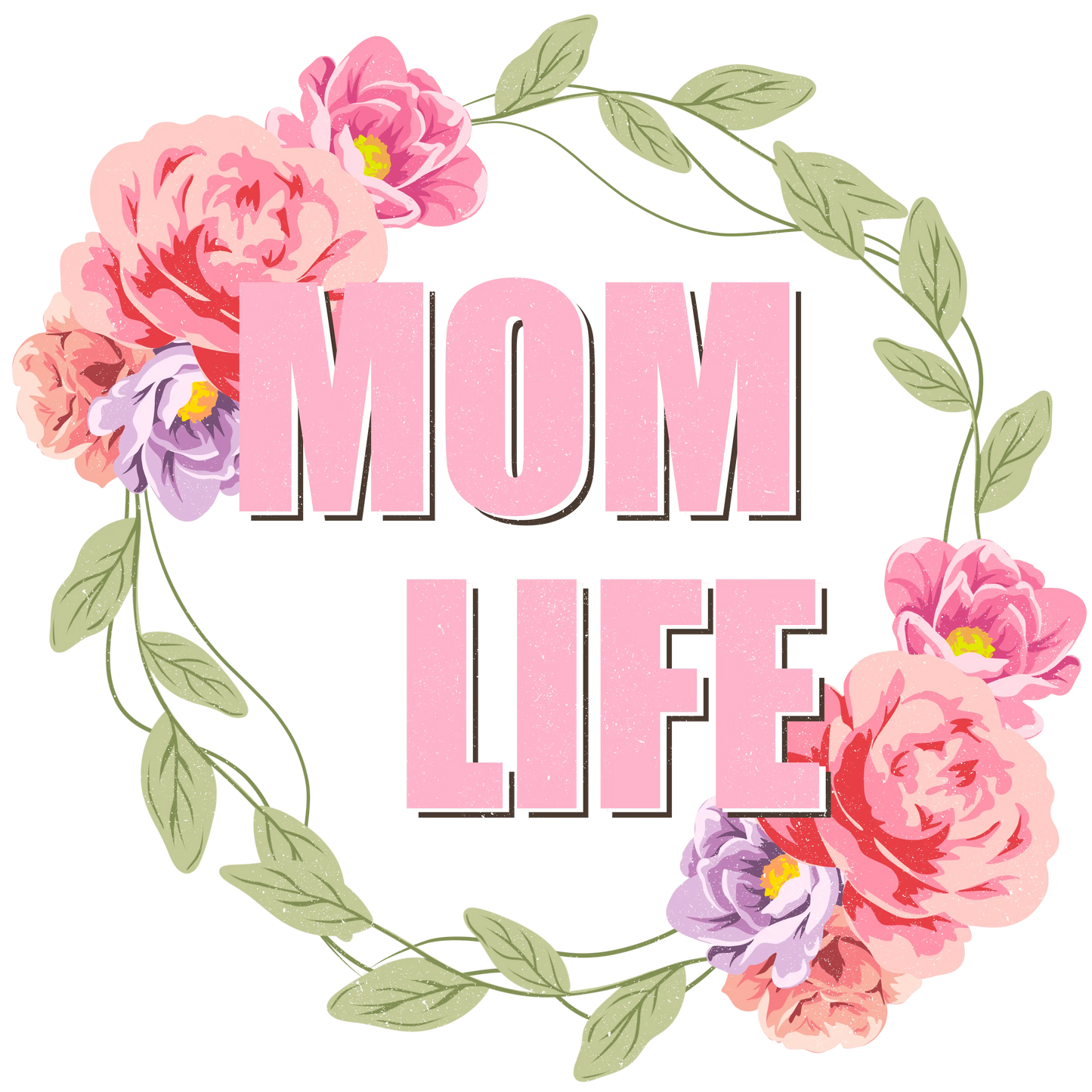 Mom Life Design - DTF Ready To Press