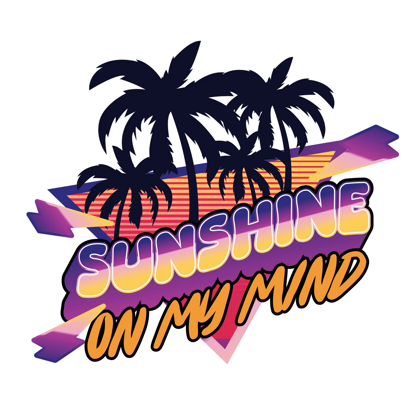 Sunshine On My Mind Design - DTF Ready To Press