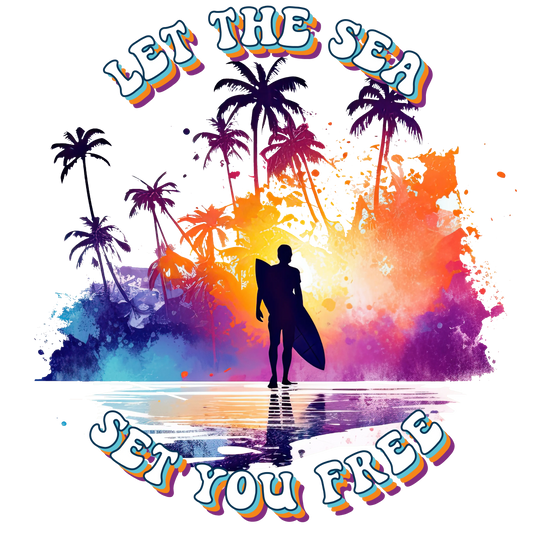 Let The Sea Set You Free Design - DTF Ready To Press