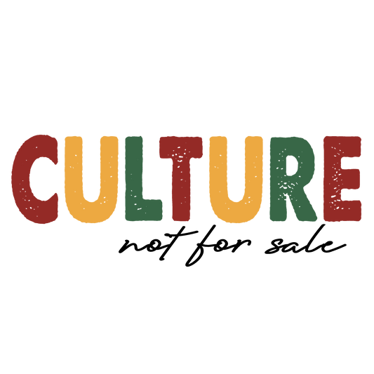 Culture Not For Sale Juneteenth Design - DTF Ready To Press