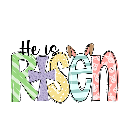 He Is Risen Easter Design - DTF Ready To Press