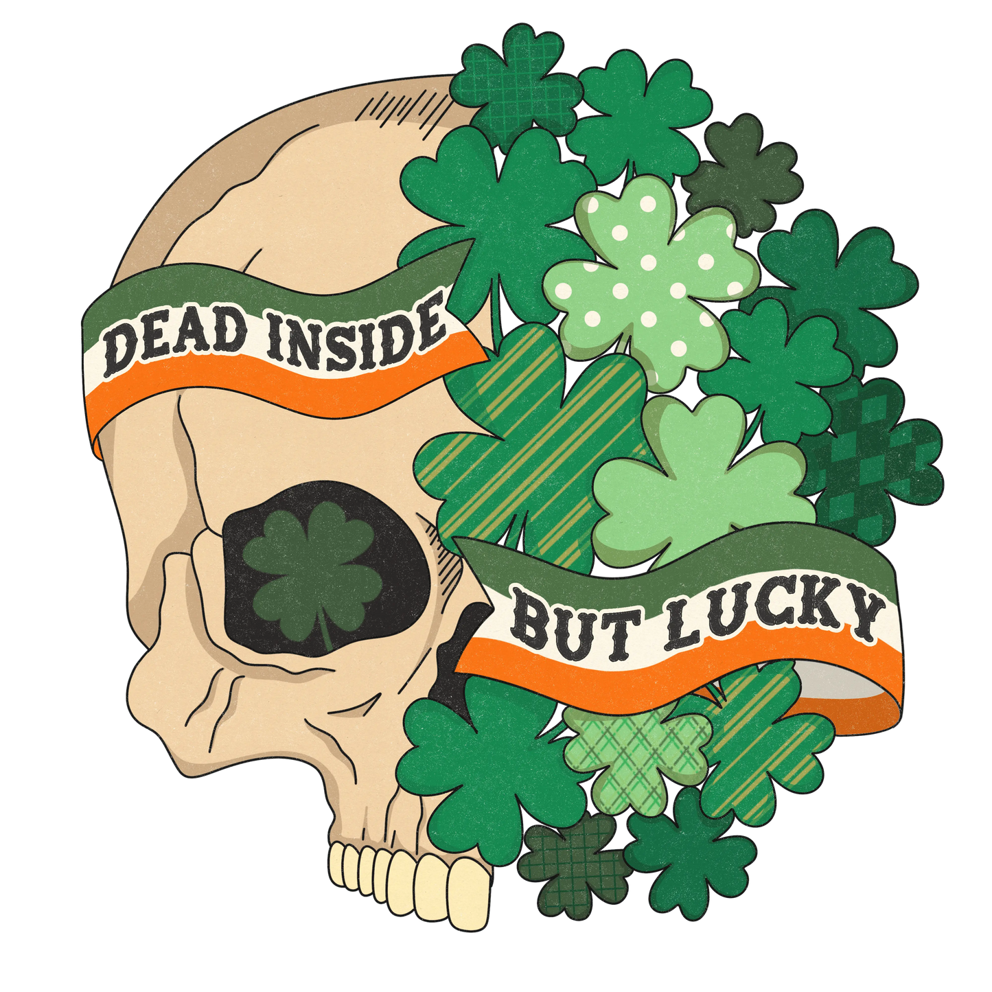 Dead Inside But Lucky Saint Patrick's Design - DTF Ready To Press