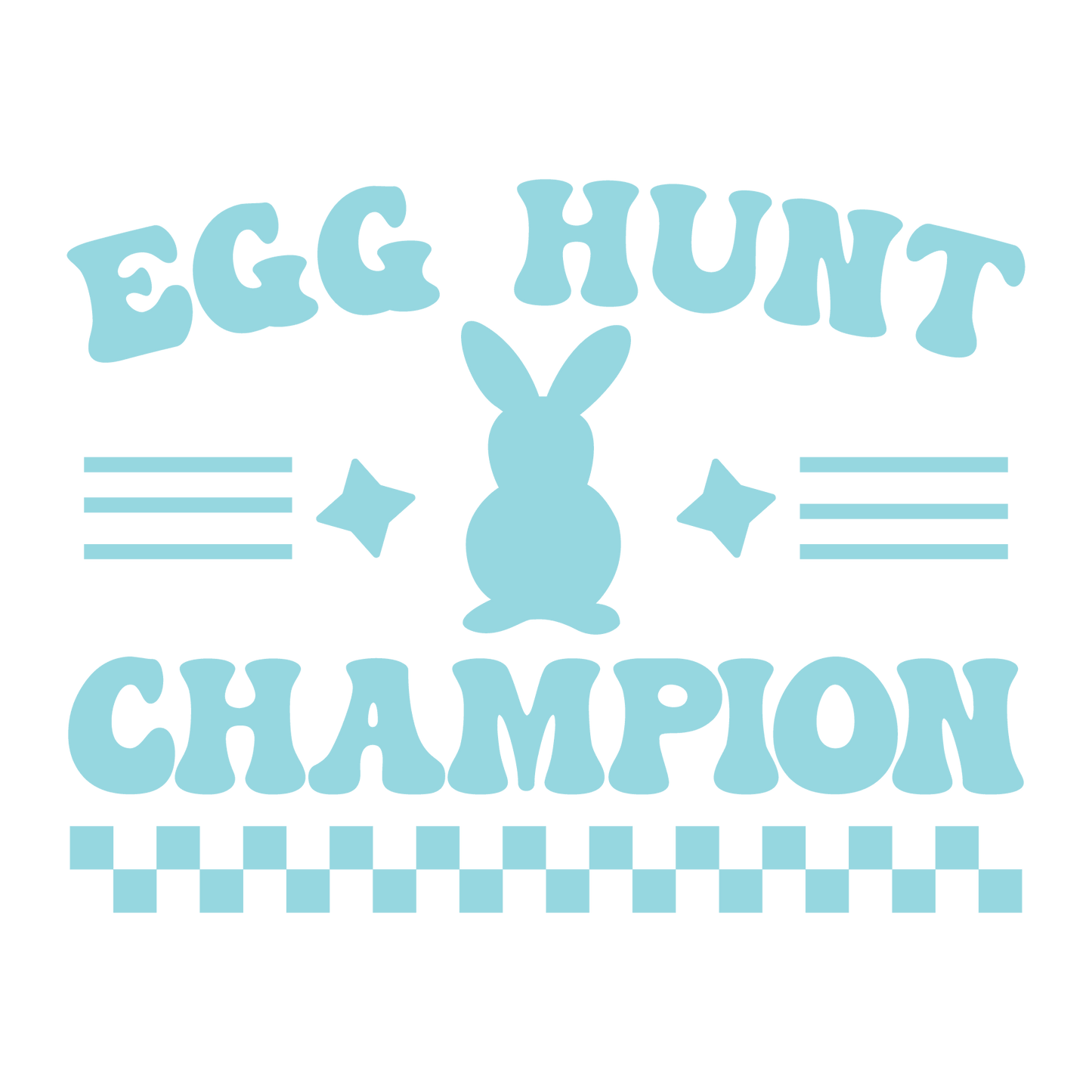 Egg Hunt Champion Easter Design - DTF Ready To Press