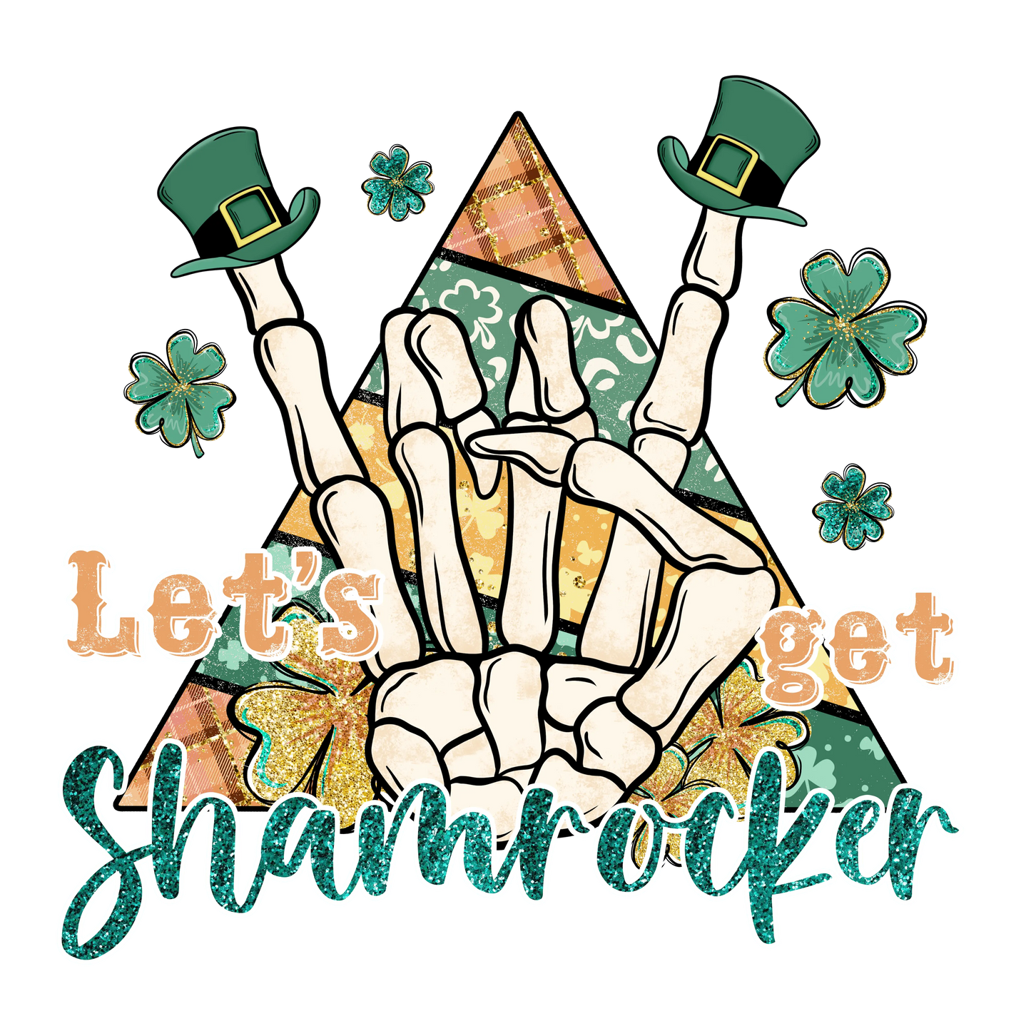Let's Get Shamrocker Saint Patrick Design - DTF Ready To Press