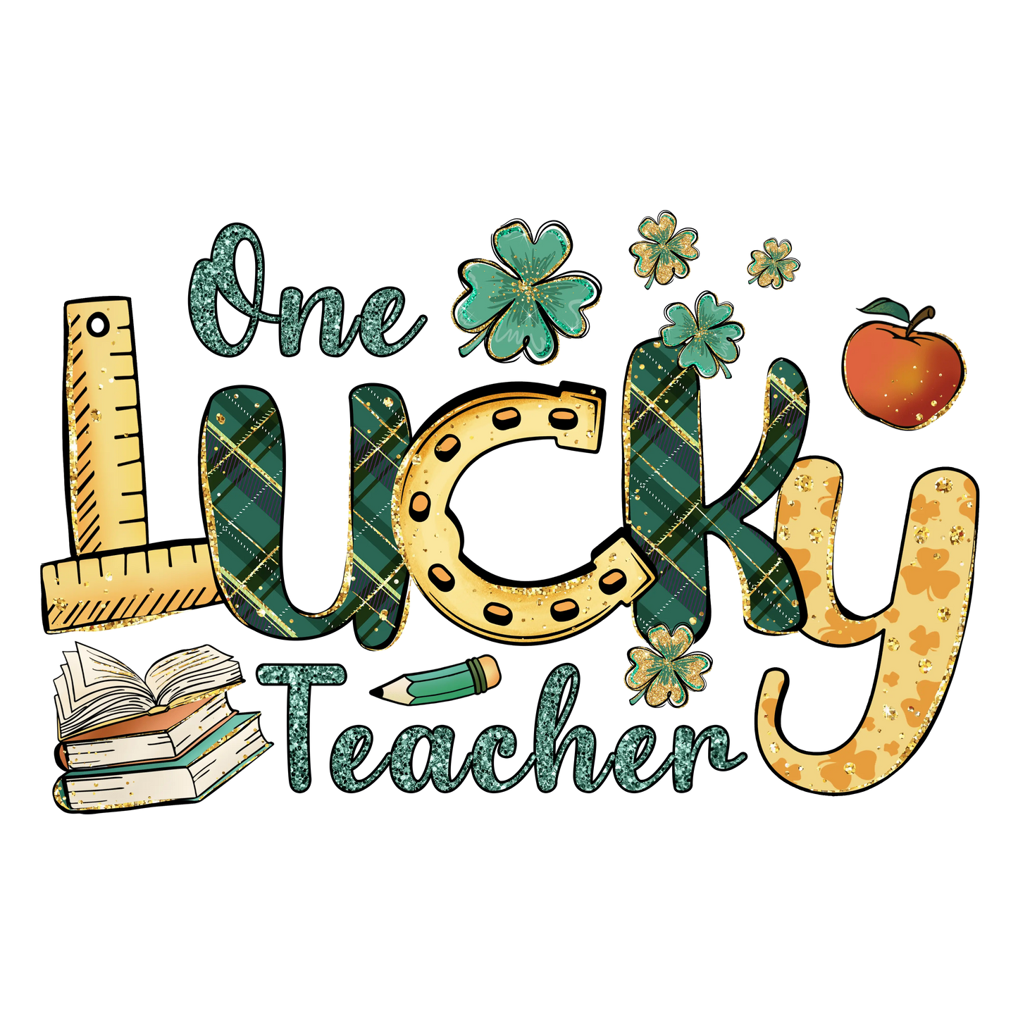 One Lucky Teacher St Patrick's Day Design - DTF Ready To Press