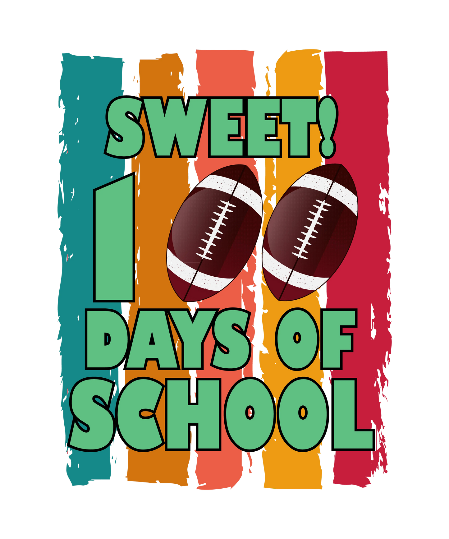 Sweet 100 Days Of School Football Design - DTF Ready To Press