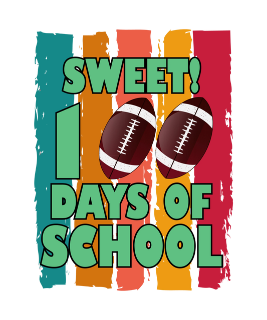 Sweet 100 Days Of School Football Design - DTF Ready To Press
